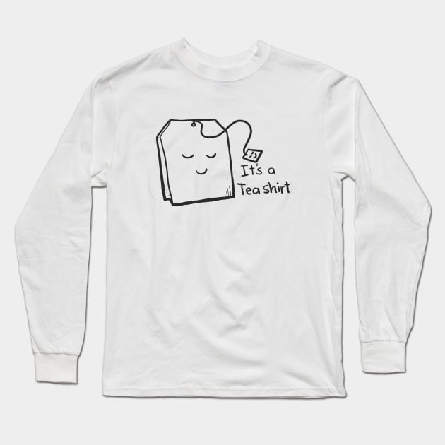 It's A Tea Shirt - Puns, Funny - D3 Designs Long Sleeve T-Shirt by D3Apparels